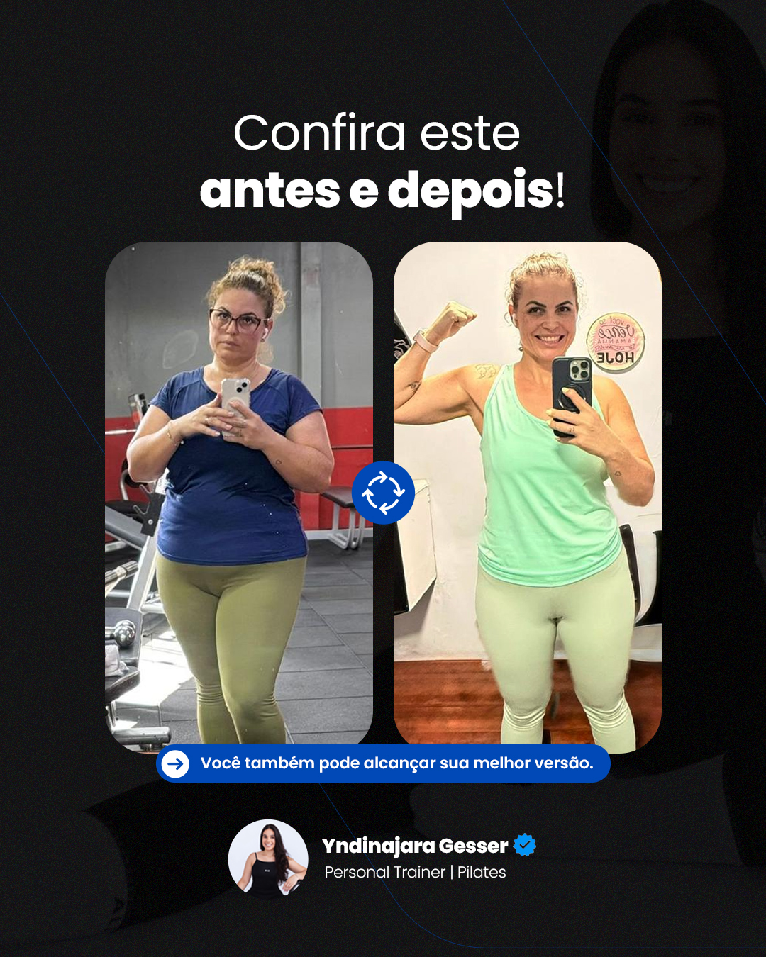 Arte original com o título Confira este antes e depois, duas fotos de uma aluna lado a lado e a assinatura Yndinajara Gesser. A imagem não informa quilos, datas ou duração do processo.